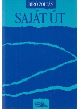 Bíró Zoltán - Saját út Bíró Zoltán - Saját út, Budapest 1988 antikvár könyv