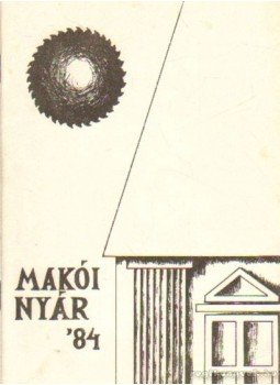 Antal Imréné - Makói Nyár 1984. Antal Imréné - Makói Nyár 1984., Makó 1984 antikvár könyv
