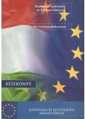  - Gyakorlati tudnivalók az Európai Unióról