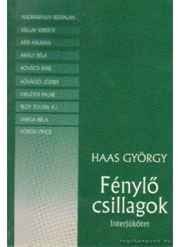 Haas György - Fénylő csillagok Haas György - Fénylő csillagok, Győr 2005 antikvár könyv