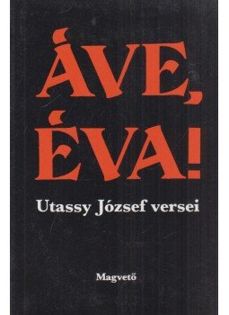 Utassy József - Áve, Éva! Utassy József - Áve, Éva!, Budapest 1981 antikvár könyv