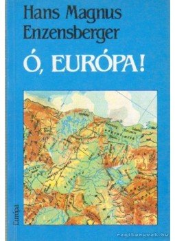 Enzensberger, Hans Magnus - Ó, Európa, Budapest 1992 antikvár könyv