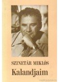 Szinetár Miklós - Kalandjaim