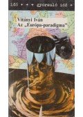 Vitányi Iván - Az "Európa-paradigma"