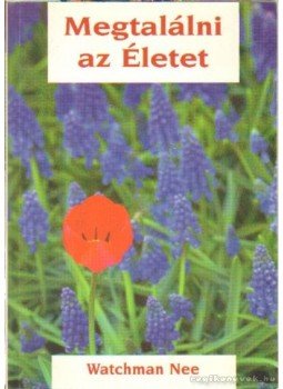 Nee, Watchman - Megtalálni az Életet Nee, Watchman - Megtalálni az Életet, Budapest 1998 antikvár könyv