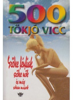 Köves József, Köves Gábor - 500 tökjó vicc Köves József, Köves Gábor - 500 tökjó vicc, Budapest 2002 antikvár könyv