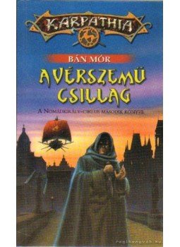 Bán Mór - A vérszemű csillag Bán Mór - A vérszemű csillag, Budapest 2000 antikvár könyv