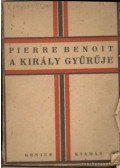 Benoit, Pierre - A király gyűrűje