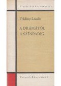 Földényi László - A drámától a színpadig
