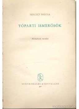 Ignácz Rózsa - Tóparti ismerősök Ignácz Rózsa - Tóparti ismerősök, Budapest 1961 antikvár könyv