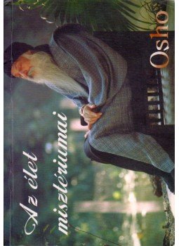 Osho - Az élet misztériumai Osho - Az élet misztériumai, Budapest 1998 antikvár könyv