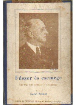 Csathó Kálmán - Fűszer és csemege Csathó Kálmán - Fűszer és csemege, Budapest 1938 antikvár könyv