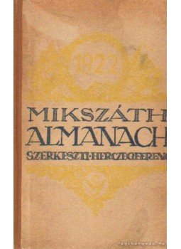 Herczeg Ferenc - Mikszáth alamnach Herczeg Ferenc - Mikszáth alamnach, Budapest 1922 antikvár könyv