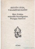 Bíró Zoltán - Egy év után, választás előtt