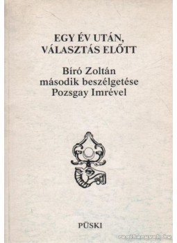 Bíró Zoltán - Egy év után, választás előtt Bíró Zoltán - Egy év után, választás előtt, Budapest 1990 antikvár könyv