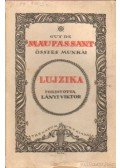 Guy de Maupassant - Lujzika