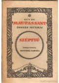 Guy de Maupassant - Szépfiú