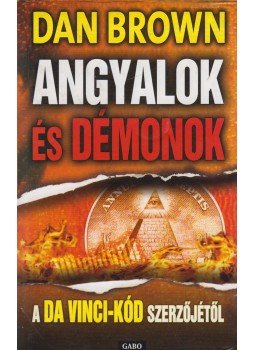 Dan Brown - Angyalok és démonok Dan Brown - Angyalok és démonok, Budapest 2003 antikvár könyv
