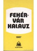 Magyarits András (szerk.) - Fehérvár kalauz