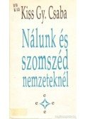 Kiss Gy. Csaba - Nálunk és szomszéd nemzeteknél