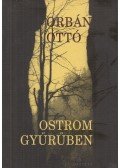 Orbán Ottó - Ostromgyűrűben