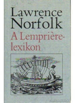 Lawrence Norfolk - A Lempriere-lexikon Lawrence Norfolk - A Lempriere-lexikon, Budapest 2003 antikvár könyv
