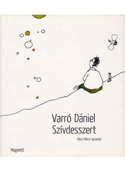 Varró Dániel - Szívdesszert Varró Dániel - Szívdesszert, Budapest 2007 antikvár könyv