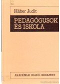 Háber Judit - Pedagógusok és iskola