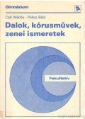Csík Miklós,Pallos Béla - Dalok, kórusművek, zenei ismeretek