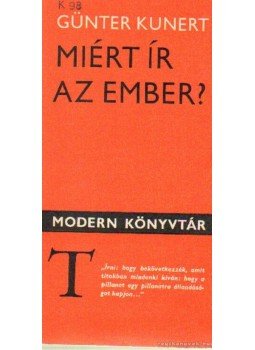 Kunert, Günter - Miért ír az ember? Kunert, Günter - Miért ír az ember?, Budapest 1981 antikvár könyv
