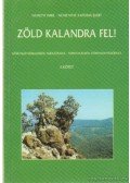 Némethné Katona Judit,Németh Imre - Zöld kalandra fel! I.
