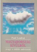 Paul Lendvai - Magyarország kívülről
