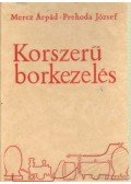 Prehoda József,Mercz Árpád - Korszerű borkezelés