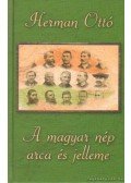 Herman Ottó - A magyar nép arca és jelleme