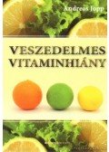 Andreas Jopp - Veszedelmes vitaminhiány