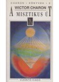 Wictor Charon - A misztikus út