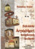 Szénássy Árpád - Felvidéki Árpád-kori templomok lexikona