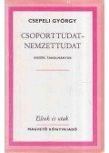 Csepeli György - Csoporttudat - nemzettudat