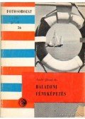 Dr. Szabó József - Balatoni fényképezés