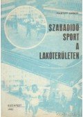 Marthy Gábor - Szabadidősport a lakóterületen