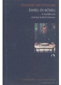 Montanari, Massimo - Éhség és bőség