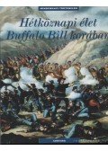 Jacquin, Philippe - Hétköznapi élet Buffalo Bill korában