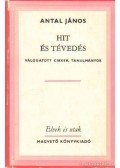 Antal János - Hit és tévedés