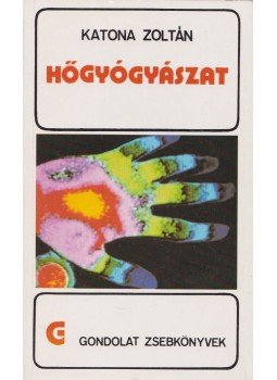 Katona Zoltán - Hőgyógyászat Katona Zoltán - Hőgyógyászat, Budapest 1983 antikvár könyv