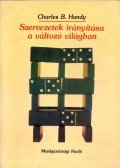 Handy, Charles B. - Szervezetek irányítása a változó világban