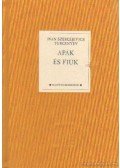 Ivan Turgenyev - Apák és fiúk