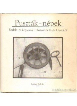 Móser Zoltán - Puszta - népek Móser Zoltán - Puszta - népek, Szekszárd 1996 antikvár könyv