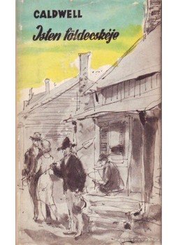Caldwell, Erskine - Isten földecskéje Caldwell, Erskine - Isten földecskéje, Budapest 1957 antikvár könyv