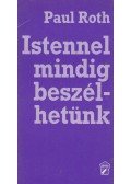 Roth, Paul - Istennel mindig beszélhetünk