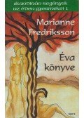 Fredriksson, Marianne - Éva könyve